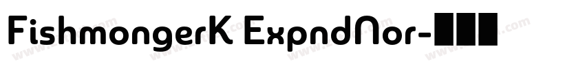 FishmongerK ExpndNor字体转换 FishmongerK ExpndNor字体转换